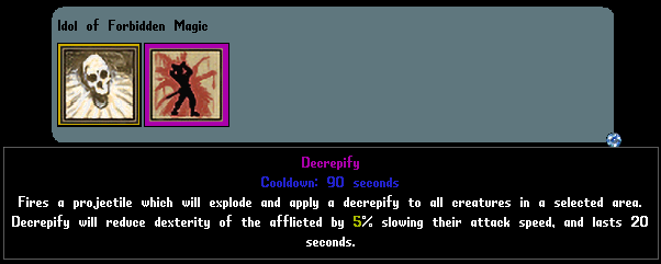 This is an activatable Relic which is a targetable area of effect(AOE) that will decrease all effected creatures indicated by the grey hue they will have.